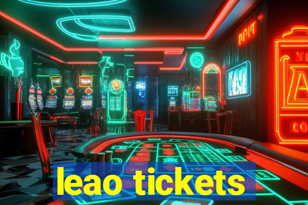 leao tickets